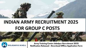 Army Training Centre Jabalpur Recruitment 2025 Notification Released – Download Offline Application Form