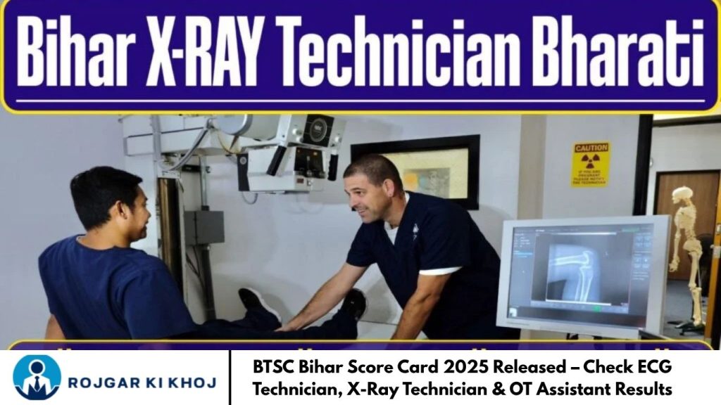 BTSC Bihar Score Card 2025 Released – Check ECG Technician, X-Ray Technician & OT Assistant Results