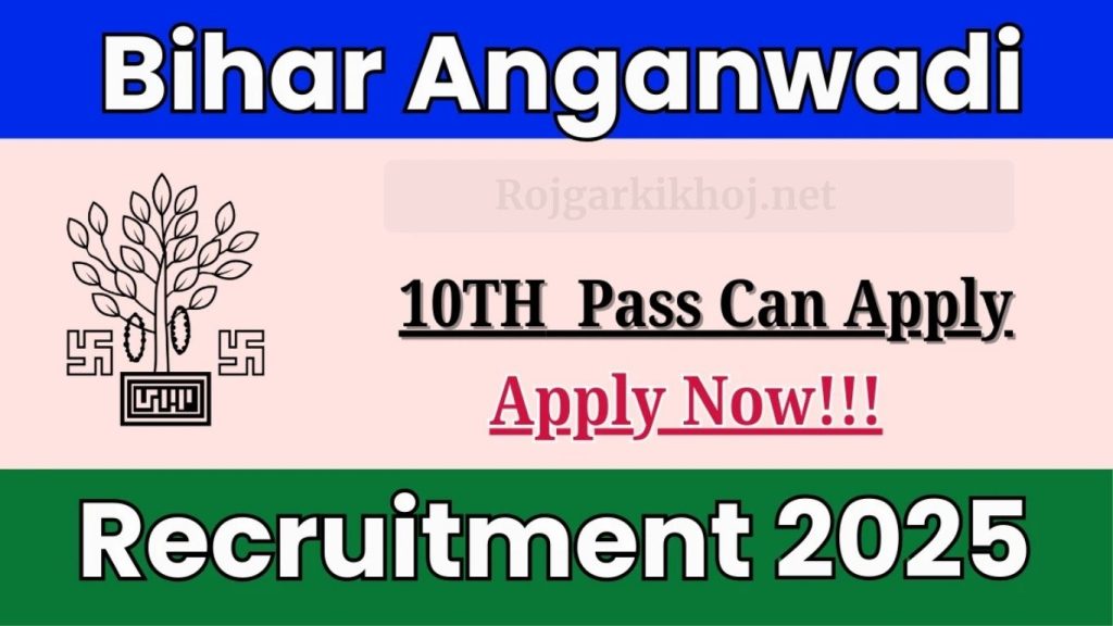 Bihar Anganwadi Sevika Sahayika Bharti 2025
