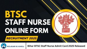 Bihar BTSC Staff Nurse Admit Card 2025 Released