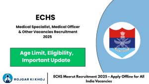ECHS Meerut Recruitment 2025 – Apply Offline for All India Vacancies