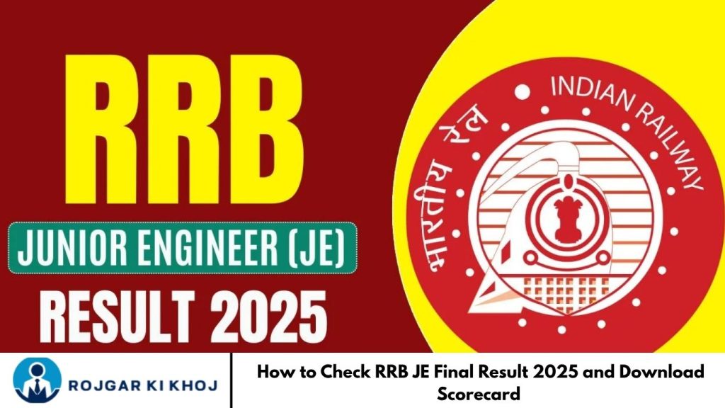 How to Check RRB JE Final Result 2025 and Download Scorecard