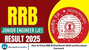 How to Check RRB JE Final Result 2025 and Download Scorecard