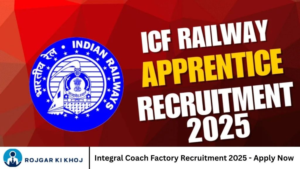 Integral Coach Factory Recruitment 2025 - Apply Now