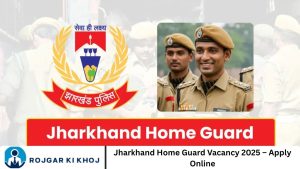 Jharkhand Home Guard Vacancy 2025 – Apply Online