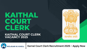 Karnal Court Clerk Recruitment 2025 – Apply Now