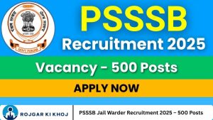 PSSSB Jail Warder Recruitment 2025 – 500 Posts
