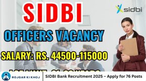 SIDBI Bank Recruitment 2025 – Apply for 76 Posts