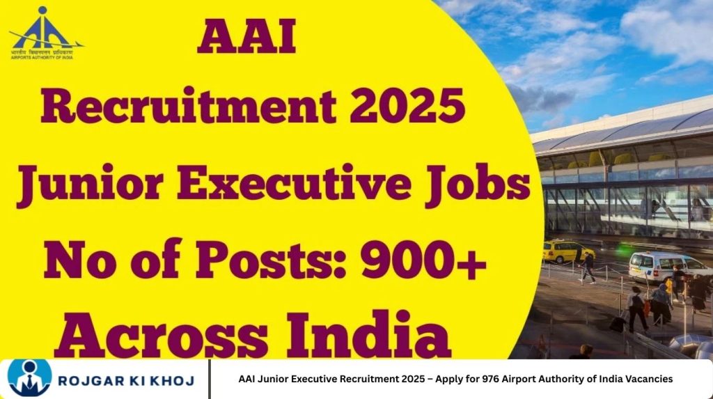 AAI Junior Executive Recruitment 2025 – Apply for 976 Airport Authority of India Vacancies