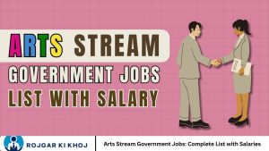Arts Stream Government Jobs: Complete List with Salaries