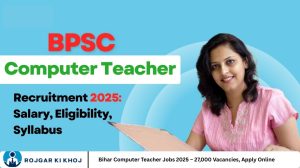 Bihar Computer Teacher Jobs 2025 – 27,000 Vacancies, Apply Online