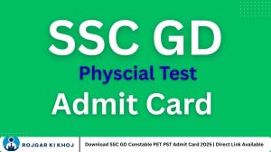 Download SSC GD Constable PET PST Admit Card 2025 | Direct Link Available