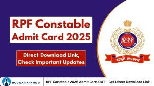 RPF Constable 2025 Admit Card OUT – Get Direct Download Link