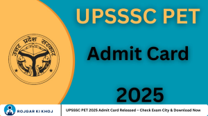 UPSSSC PET 2025 Admit Card Released – Check Exam City & Download Now