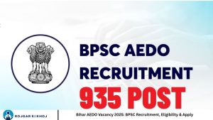 Bihar AEDO Vacancy 2025: BPSC Recruitment, Eligibility & Apply