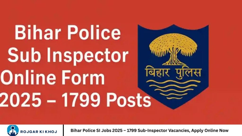 Bihar Police SI Jobs 2025 – 1799 Sub-Inspector Vacancies, Apply Online Now