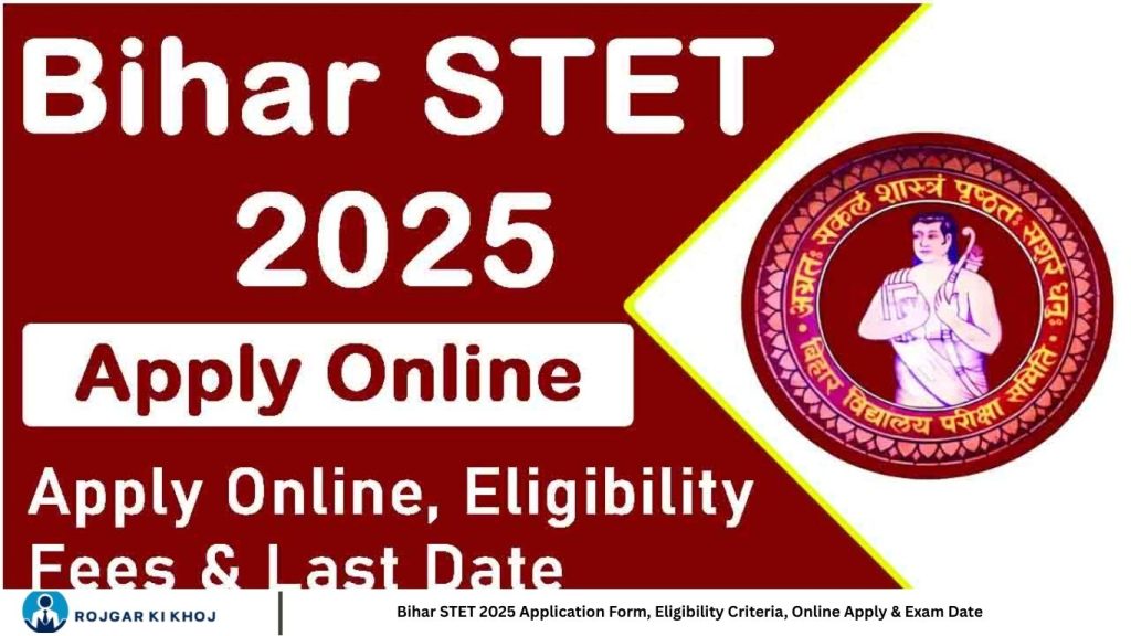 Bihar STET 2025 Application Form, Eligibility Criteria, Online Apply & Exam Date
