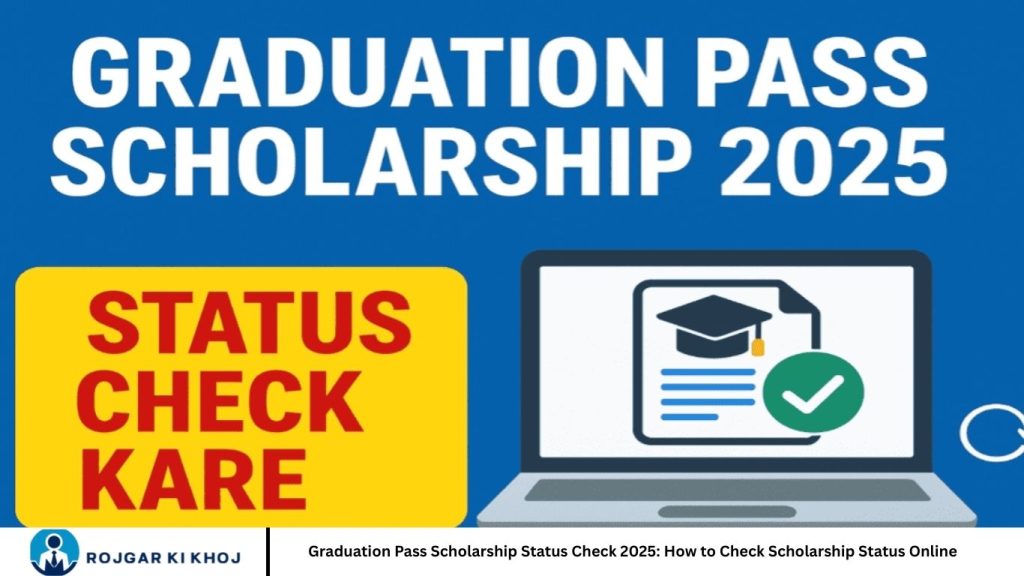 Graduation Pass Scholarship Status Check 2025: How to Check Scholarship Status Online