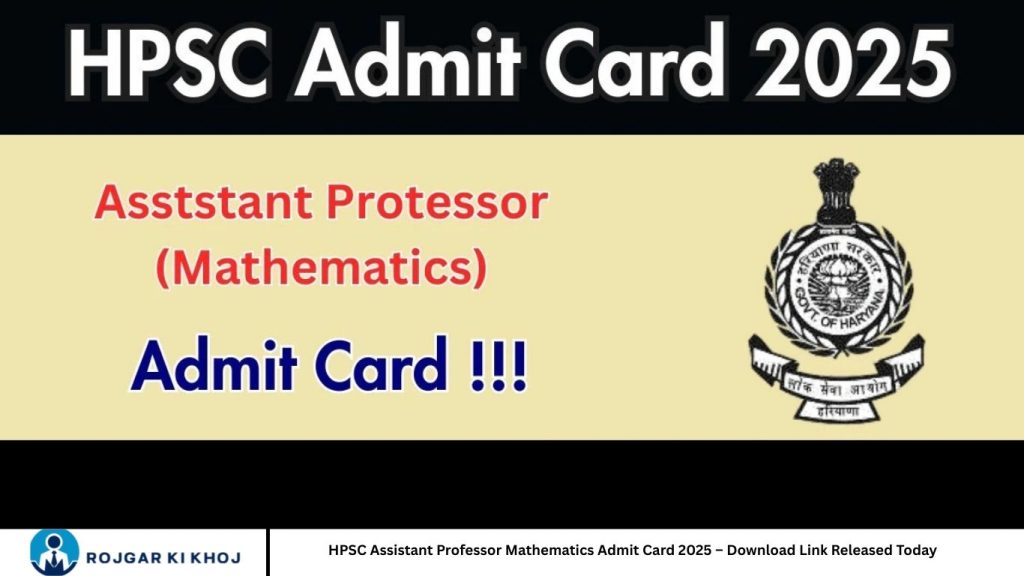 HPSC Assistant Professor Mathematics Admit Card 2025 – Download Link Released Today