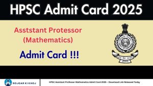 HPSC Assistant Professor Mathematics Admit Card 2025 – Download Link Released Today