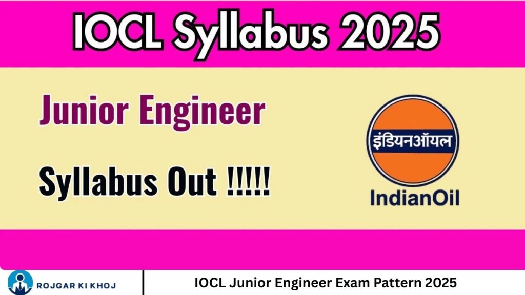 IOCL Junior Engineer Exam Pattern 2025