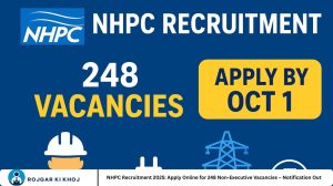 NHPC Recruitment 2025: Apply Online for 248 Non-Executive Vacancies – Notification Out