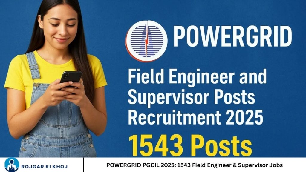 POWERGRID PGCIL 2025: 1543 Field Engineer & Supervisor Jobs