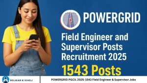 POWERGRID PGCIL 2025: 1543 Field Engineer & Supervisor Jobs