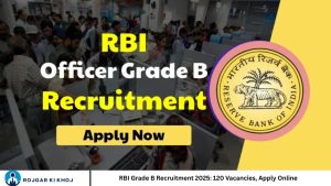 RBI Grade B Recruitment 2025: 120 Vacancies, Apply Online
