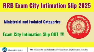 RRB Ministerial & Isolated 2025 Admit Card | Exam City Intimation Available