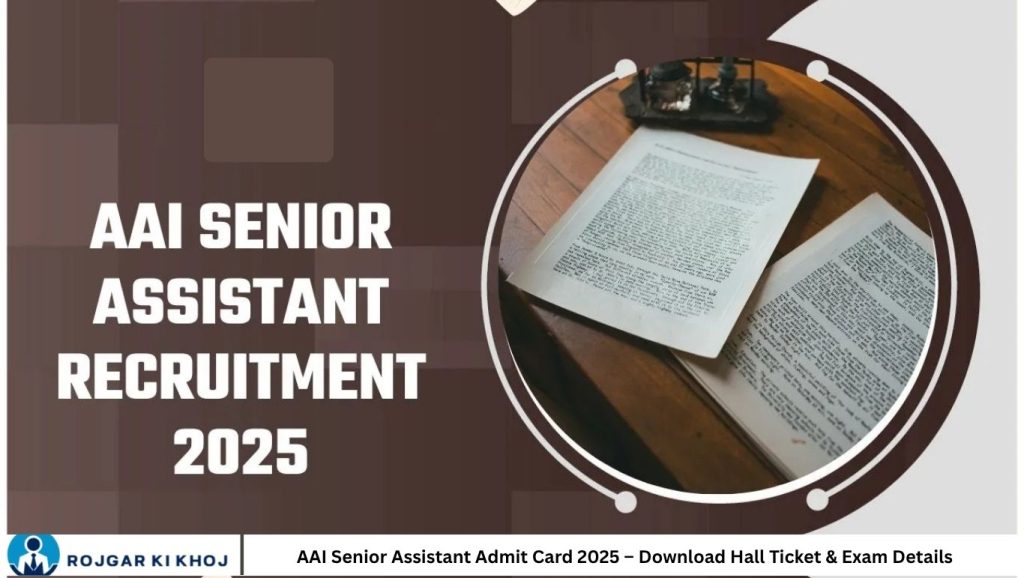 AAI Senior Assistant Admit Card 2025 – Download Hall Ticket & Exam Details