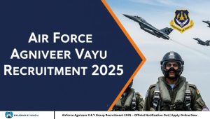 Airforce Agniveer X & Y Group Recruitment 2025 – Official Notification Out | Apply Online Now
