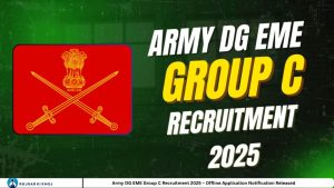 Army DG EME Group C Recruitment 2025 – Offline Application Notification Released