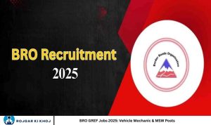 BRO GREF Jobs 2025: Vehicle Mechanic & MSW Posts