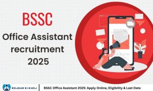 BSSC Office Assistant 2025: Apply Online, Eligibility & Last Date