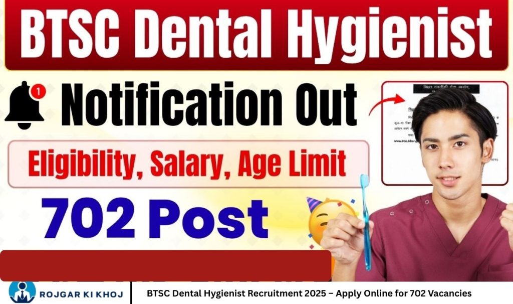 BTSC Dental Hygienist Recruitment 2025 – Apply Online for 702 Vacancies