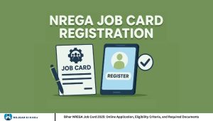 Bihar NREGA Job Card 2025: Online Application, Eligibility Criteria, and Required Documents