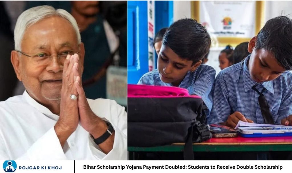 Bihar Scholarship Yojana Payment Doubled: Students to Receive Double Scholarship