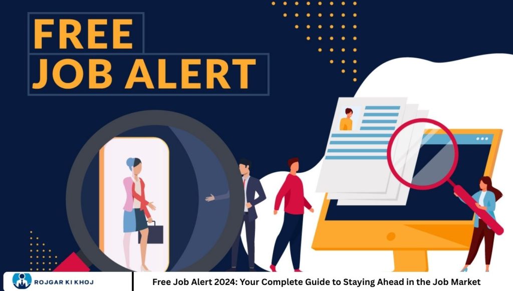 Free Job Alert 2024: Your Complete Guide to Staying Ahead in the Job Market