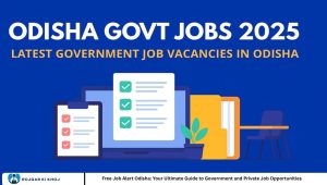 Free Job Alert Odisha: Your Ultimate Guide to Government and Private Job Opportunities
