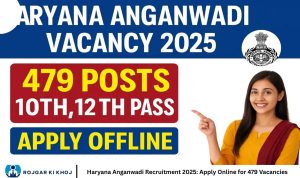 Haryana Anganwadi Recruitment 2025: Apply Online for 479 Vacancies