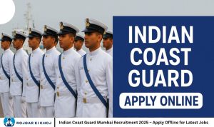 Indian Coast Guard Mumbai Recruitment 2025 – Apply Offline for Latest Jobs