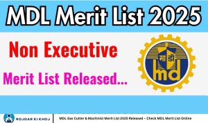 MDL Gas Cutter & Machinist Merit List 2025 Released – Check MDL Merit List Online