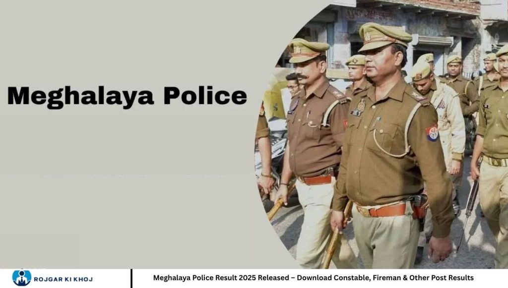 Meghalaya Police Result 2025 Released – Download Constable, Fireman & Other Post Results