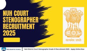 Nuh District Court Stenographer Grade-III Recruitment 2025 – Apply Online Now