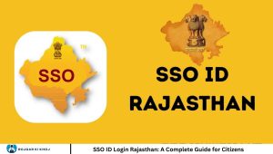 SSO ID Login Rajasthan: A Complete Guide for Citizens