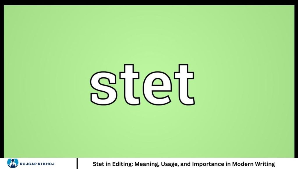 Stet in Editing: Meaning, Usage, and Importance in Modern Writing