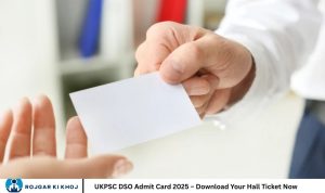 UKPSC DSO Admit Card 2025 – Download Your Hall Ticket Now