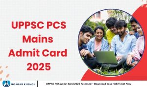 UPPSC PCS Admit Card 2025 Released – Download Your Hall Ticket Now