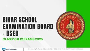 Understanding the Bihar School Examination Board (BSEB): A Comprehensive Guide for Students and Educators